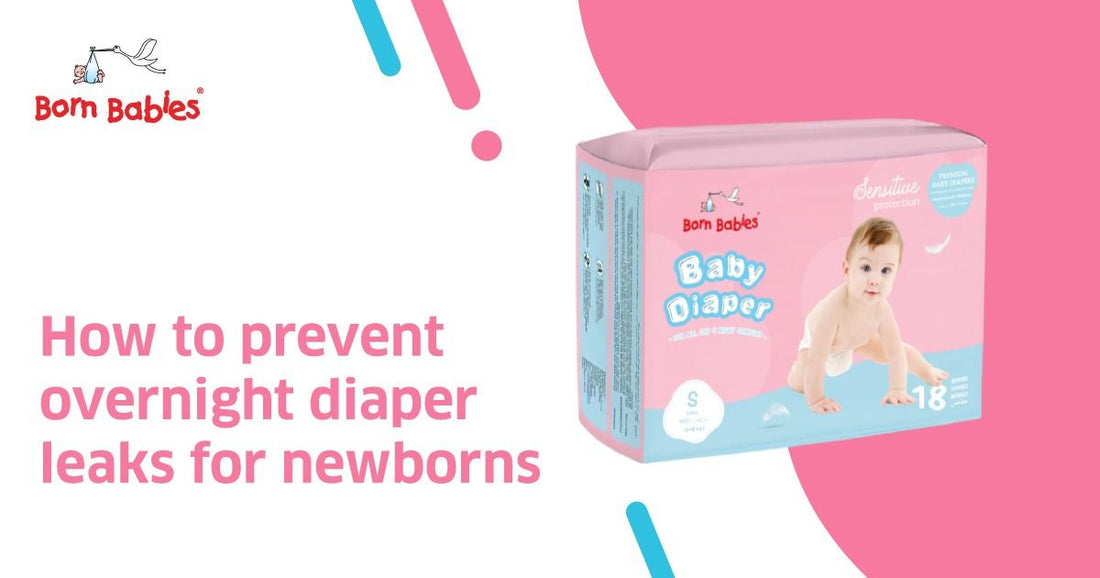 How To Prevent Overnight Diaper Leaks For Newborns